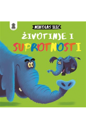Životinje i Suprotnosti (Slikovnica) - naslovnica