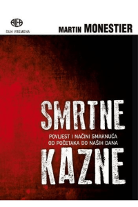 Smrtne kazne - povijest i načini smaknuća od početaka do naših dana - naslovnica