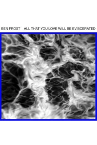 Frost Ben - All That You Love Will Be Evis LP - omot