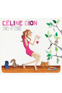 Celine Dion - Sans Attendre CD - omot
