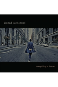 Bach, Nenad - Everything Is Forever CD - omot