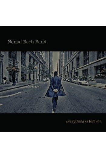 Bach, Nenad - Everything Is Forever CD - omot
