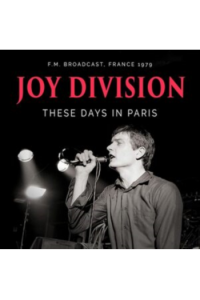 Joy Division - These Days in Paris: F.M. Broadcast, France 1979 CD - omot