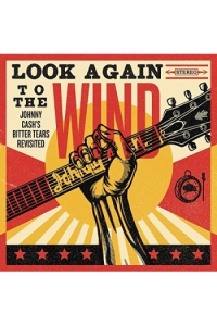 Johnny Cash Tribute, Various - Look Again To The Wind (Johnny Cash s Bitter Tears Revisited) CD - omot