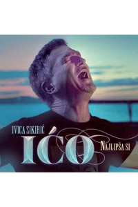Ivica Ićo Sikirić - Najlipša si CD - omot