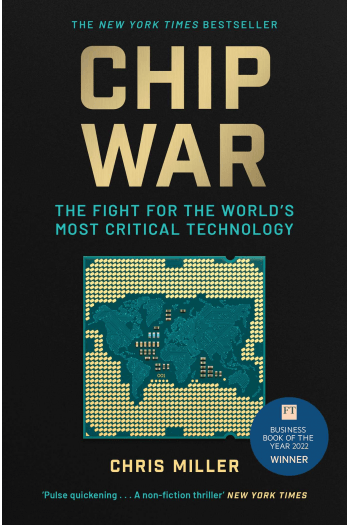 Chip War: The Fight for the World's Most Critical Technology - naslovnica