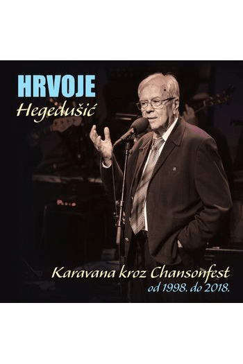 Hrvoje Hegedušić - Karavana kroz Chansonfest 1998-2018 CD - omot