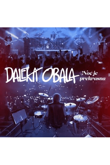 Daleka Obala - Noć Je Prekrasna, Live 2022 CD + DVD - omot