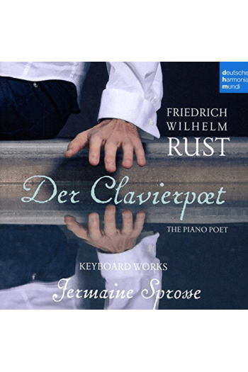 Sprosse, Jermaine - Rust, Friedrich Wilhelm: Der Clavierpoet CD - omot