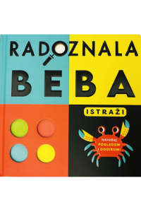 Radoznala beba: Istraži (Slikovnica) - naslovnica