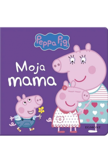 Peppa Moja mama (Slikovnica) - naslovnica