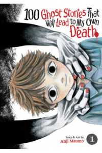 100 Ghost Stories That Will Lead to My Own Death Vol. 1 (Manga) - naslovnica