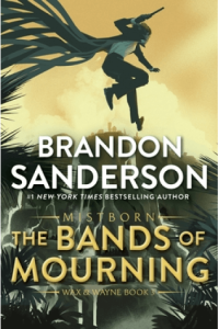 The Bands of Mourning: A Mistborn Novel (The Mistborn Saga, 6)
