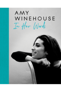 Amy Winehouse: In Her Words