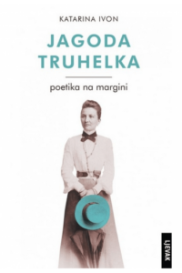 Jagoda Truhelka - poetika na margini - naslovnica