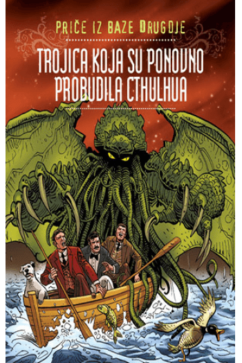 Priče iz baze Drugdje 21: Trojica koja su ponovno probudila Cthulhua (Strip) - naslovnica