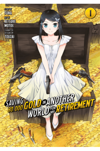 Saving 80,000 Gold In Another World For My Retirement (Manga), Volume 1 - naslovnica