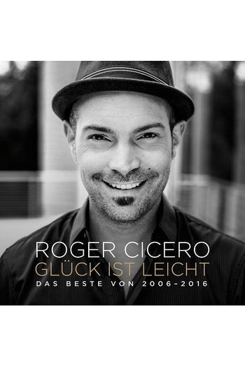 Cicero, Roger - Gluck ist leicht - Das Beste von 2006 -2016 CD - omot