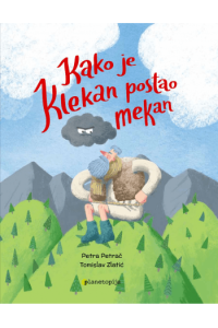 Kako je Klekan postao mekan (Slikovnica) - naslovnica