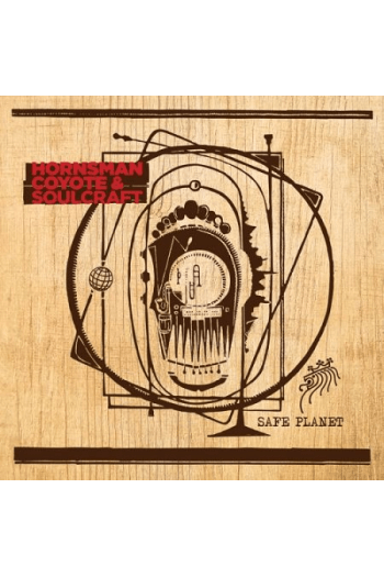 Hornsman Coyote & Soulcraft - Safe Planet LP - omot