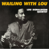Lou Donaldson Quintet - Wailing With Lou Collectors Edition LP - omot