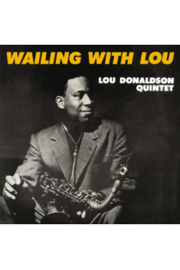 Lou Donaldson Quintet - Wailing With Lou Collectors Edition LP - omot