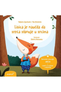 Sreća - Lisica je naučila da sreća stanuje u srcima