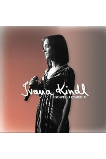 Ivana Kindl - Gospel u Komediji CD - omot