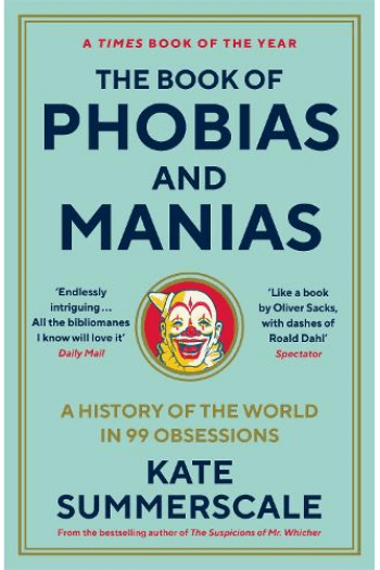 The Book of Phobias and Manias: A History of the World in 99 Obsessions - naslovnica