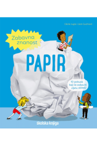 Zabavna znanost: Papir (Slikovnica) - naslovnica