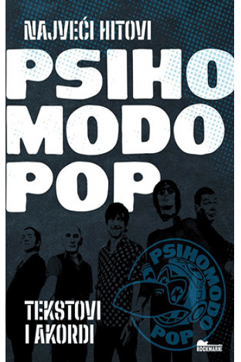 Psihomodo Pop: Najveći hitovi - Tekstovi i akordi - naslovnica