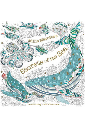 Millie Marottas Secrets of the Sea: a colouring book adventure - naslovnica