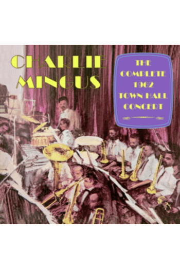 Charles Mingus - Complete 1962 Town Hall Concert CD - omot