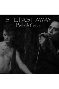 She Past Away - Belirdi Gece LP - omot