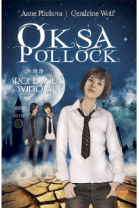 Oksa Pollock - Srce dvaju svjetova, 3. knjiga, broširani uvez