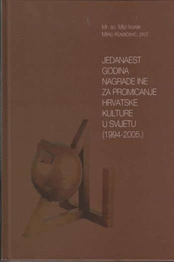 Jedanaest godina nagrade Ine za promicanje hrvatske kulture u svijet (1994-2005) - naslovnica