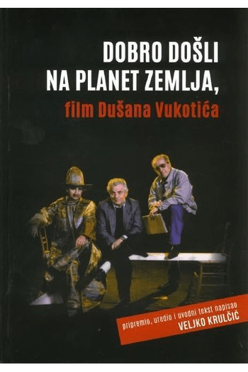 Dobro došli na planet Zemlja, film Dušana Vukotića - naslovnica