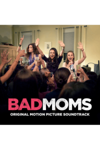 Various Artists - Bad Moms (Soundtrack) CD - omot