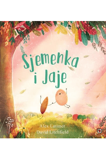 Sjemenka i jaje (Slikovnica) - naslovnica