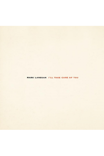 Mark Lanegan - I ll Take Care Of You LP - omot