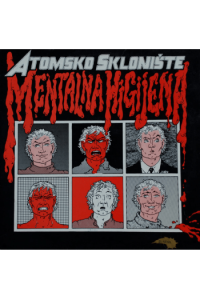Atomsko Sklonište – Mentalna Higijena (LP) glazbeno izdanje