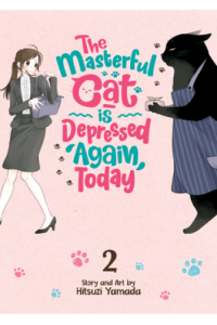 Masterful Cat Is Depressed Again Today Vol. 2 (Manga) - naslovnica