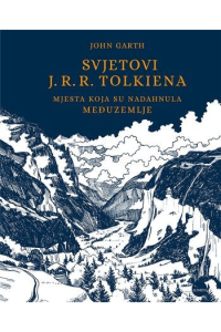 Svjetovi J.R.R Tolkiena - Mjesta koja su nadahnula Međuzemlje - naslovnica