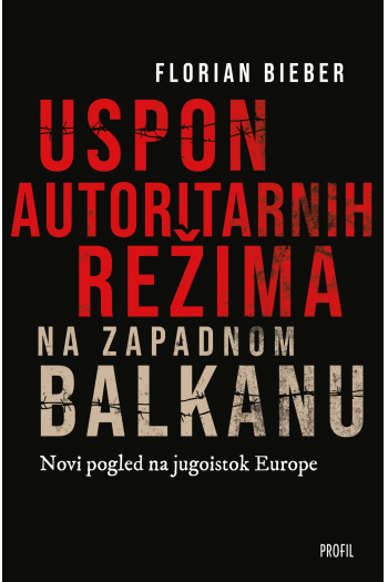 Uspon autoritarnih režima na zapadnom Balkanu - naslovnica