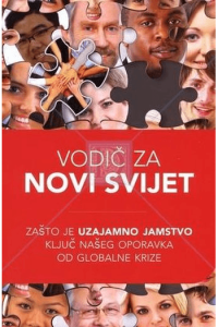 Vodič za novi svijet / zašto je uzajamno jamstvo ključ našeg oporavka od globalne krize - naslovnica