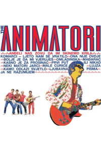 The Animatori – Anđeli nas zovu da im skinemo krila (LP) glazbeno izdanje