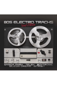 80s Electro Tracks - Vinyl Edition