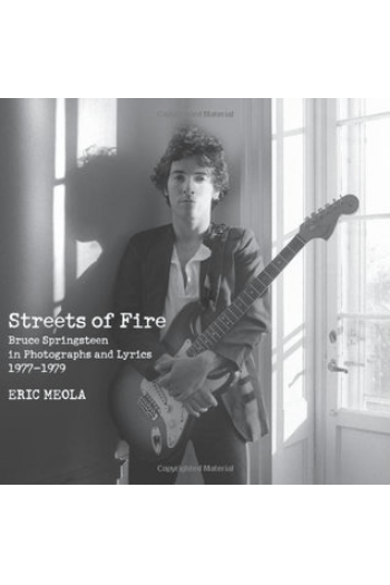 Streets of Fire: Bruce Springsteen in Photographs and Lyrics 1977-1979 - naslovnica