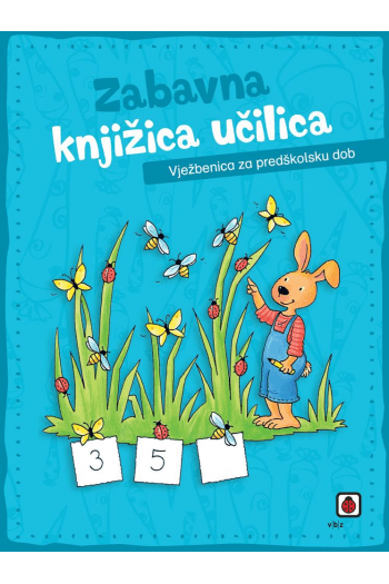 Zabavna knjižica učilica - Vježbenica za predškolsku dob - naslovnica