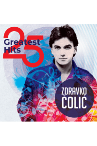 Zdravko Čolić – 25 Greatest Hits (2LP) glazbeno izdanje